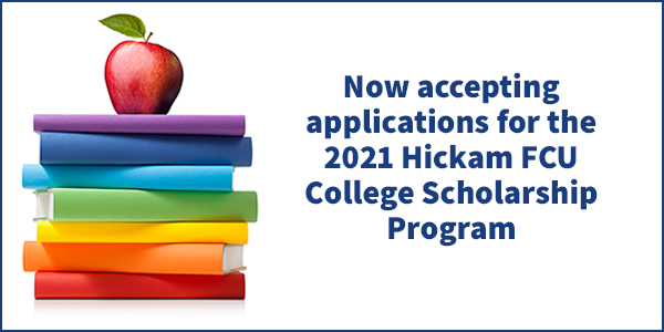 Now accepting applications for the 2021 Hickam FCU College Scholarship Program